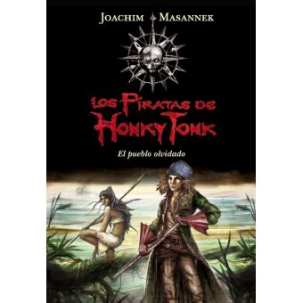 Los piratas de Honky Tonk. El pueblo olvidado - 1