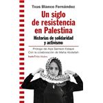 Un siglo de resistencia en palestina