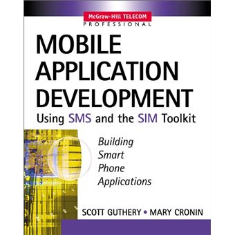 Mobile Application Development with SMS and the SIM Toolkit - 1