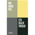 Esta cosa de tinieblas (Serie ENDEBATE)