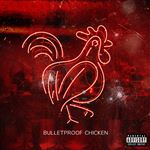 Bulletproof chicken