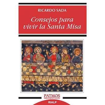 Consejos para vivir la Santa Misa