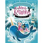 Anna Kadabra. Aventuras legendarias 3. El último narval