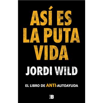 Así es la puta vida - Jordi Wild · 5% de descuento