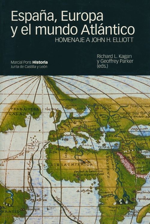 Marcial Pons Ediciones De Historia, España, Europa Y El Mundo Atlántico.