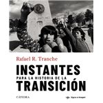 Instantes para la historia de la Transición