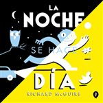La noche se hace día