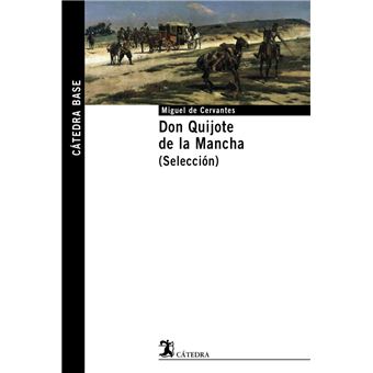 Don Quijote de la Mancha. Selección