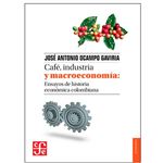 Cafe industria y macroeconomia