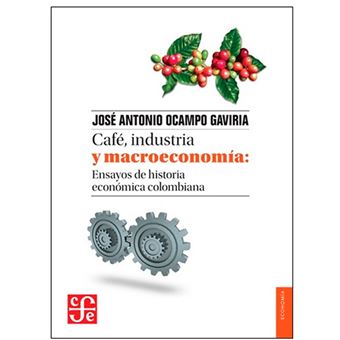Cafe industria y macroeconomia