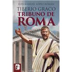 Tiberio Graco. Tribuno de Roma
