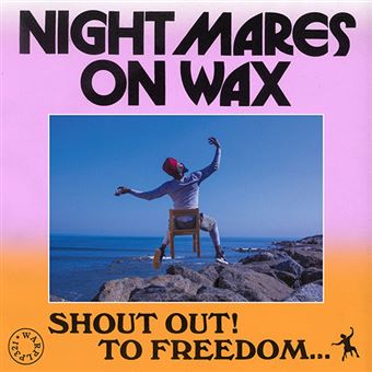 Shout Out To Freedom Nightmares On Wax Disco Fnac