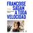 Françoise Sagan A Toda Velocidad