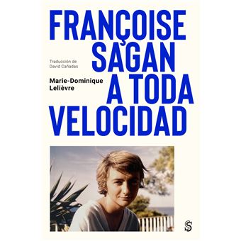 Françoise Sagan A Toda Velocidad