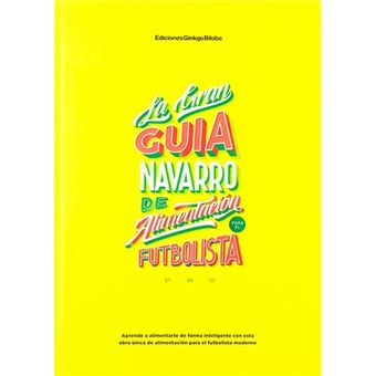 La Gran Guía Navarro de alimentación para el futbolista profesional