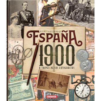 España 1900 a traves de sus fotogra