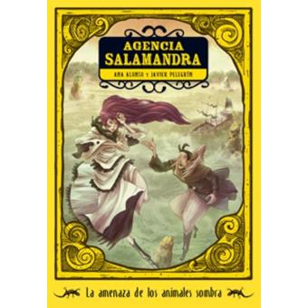 Agencia Salamandra 2. La amenaza de los animales sombra