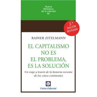 El Capitalismo No Es El Problema Es La Solucion 2Ed - 1