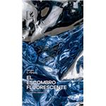 El Escombro Fluorescente