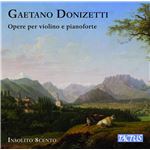 Gaetano Donizetti: Opere Per Violino E Pianoforte  - CD