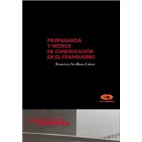 Propaganda y medios de comunicación en el franquismo