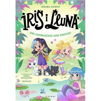 Iris i Lluna: cuidadores d´´animalets màgics 6 - Uns campame