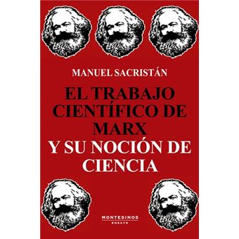 El trabajo científico de Marx y su noción de ciencia