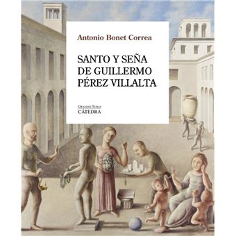 Santo Y Seña De Guillermo Perez Villalta
