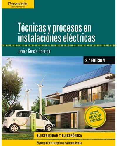 Ediciones Paraninfo, S.a Técnicas Y Procesos En Instalaciones Eléctricas 2.ª Edición 2019