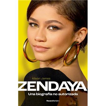 Zendaya. Una biografía no autorizada
