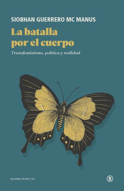 Bellaterra Edicions La Batalla Por El Cuerpo - Siobhan Guerrero (Autor)