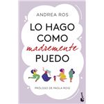 Lo hago como madremente puedo