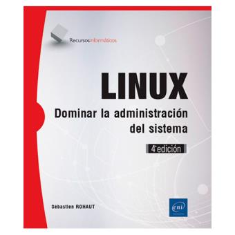 Linux. Dominar la administración del sistema - 1