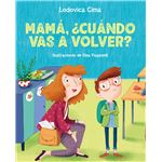Mamá, ¿cuándo vas a volver?