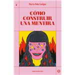 Como Construir Una Mentira
