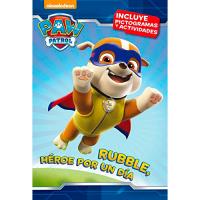 Libro Paw Patrol. rubble heroe por un dia de varios autores año 2017 patrulla canina pictogramas tapa