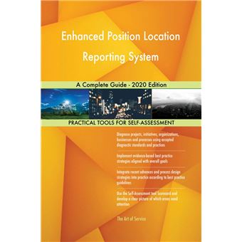 Enhanced Position Location Reporting System A Complete Guide - 2020 Edition - 1