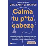 Calma tu puta cabeza (edición definitiva)