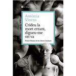 Crideu la mort errant, digueu-me on va