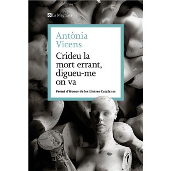 Crideu la mort errant, digueu-me on va