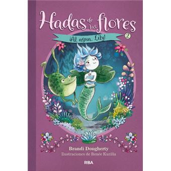 Hadas de las flores 2. ¡Al agua, Lily!