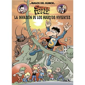 La invasión de los huertos vivientes (Magos del Humor Superlópez 206)