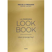 La parisina. Lookbook: ¿Qué me pongo hoy?