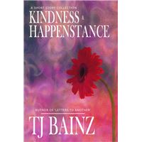 Kindness And Happenstance