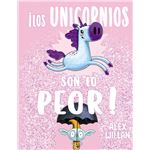 ¡los unicornios son lo peor!