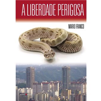 A liberdade perigosa
