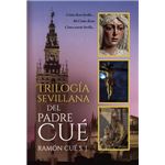 Trilogía Sevillana Del Padre Cué