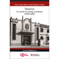 Trinitat. La presó de dones ignorada (1963-1983)