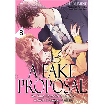 A Fake Proposal ~ My Tame Coworker is Actually a Wolf in Sheep’s Clothing! (8) - 1