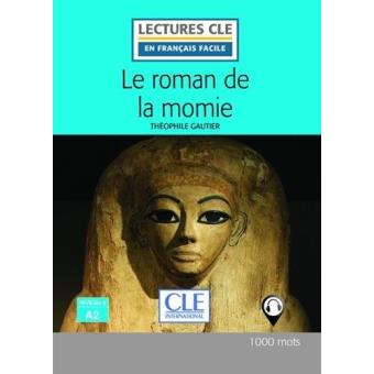 Le Roman De La Momie. Niveau 2/A2. Livre - 2º Editión